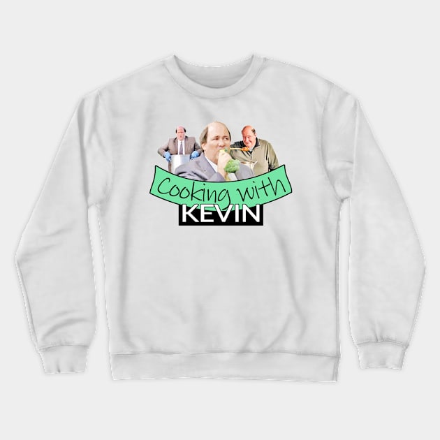 Cooking with Kevin Crewneck Sweatshirt by GloriousWax